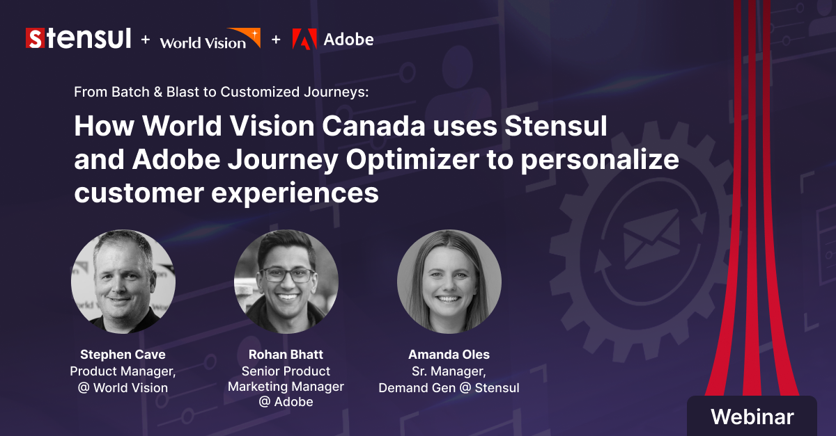 From Batch & Blast to Personalized Journeys with Adobe, Stensul, and World Vision